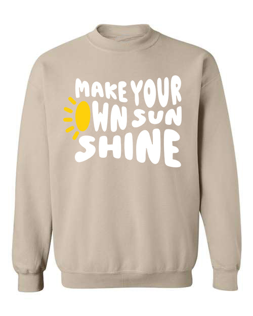 Make Your Own Sunshine Crewneck